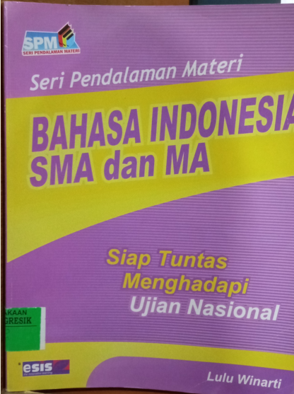 SERI PENDALAMAN MATERI BAHASA INDONESIA SMA DAN MA KEBUN BUKU SMANUSA